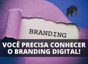 Conheça o Branding Digital