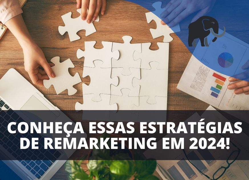 Estratégias de Remarketing em 2024